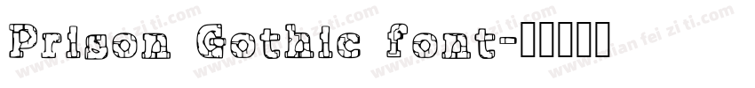 Prison Gothic font字体转换